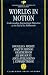 Worlds in Motion: Understanding International Migration at the End of the Millennium (International Studies in Demography)