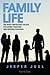 Family Life: The Most Important Values for Living Together and Raising Children