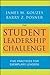 The Student Leadership Challenge: Five Practices for Exemplary Leaders (J-B Leadership Challenge: Kouzes/Posner Book 169)