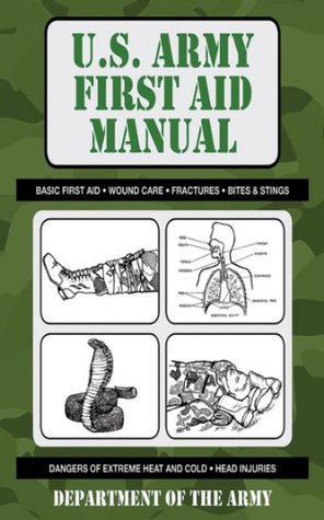 U.S. Army First Aid Manual (US Army Survival)