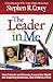 The Leader in Me: How Schools and Parents Around the World Are Inspiring Greatness, One Child at a Time