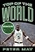 Top of the World: The Inside Story of the Boston Celtics' Amazing One-Year Turnaround to Become NBA Champions