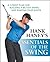 Hank Haney's Essentials of the Swing: A 7-Point Plan for Building a Better Swing and Shaping Your Shots