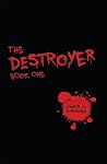 The Destroyer: Book One (The Oath) The Destroyer: Book One (The Oath)