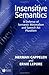 Insensitive Semantics: A Defense of Semantic Minimalism and Speech Act Pluralism