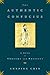 The Authentic Confucius by Annping Chin The Authentic Confucius by Annping Chin