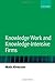 Knowledge Work and Knowledge-Intensive Firms