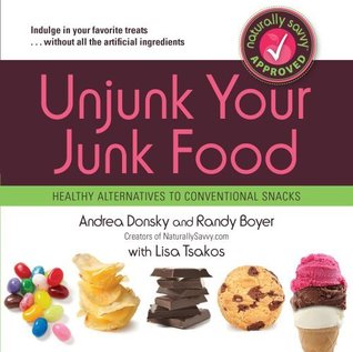 Unjunk Your Junk Food: Healthy Alternatives to Conventional Snacks (Kindle Edition)