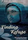 Finding Refuge : My Journey from the Middle East to Michigan Finding Refuge : My Journey from the Middle East to Michigan