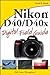 Nikon D40 / D40x Digital Field Guide