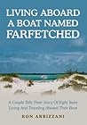 Living Aboard A Boat Named Farfetched