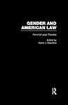 Feminist Legal Theories (Gender and American Law: The Impact of the Law on the Lives of Women Book 7)