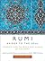 Rumi: Bridge to the Soul: Journeys Into the Music and Silence of the Hea