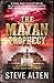 The Mayan Prophecy by Steve Alten
