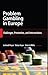 Problem Gambling in Europe: Challenges, Prevention, and Interventions