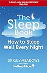 The Sleep Book: How to Sleep Well Every Night The Sleep Book: How to Sleep Well Every Night
