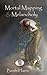 Mortal Mapping and Melancholy:Book Four of the Afterlife Series