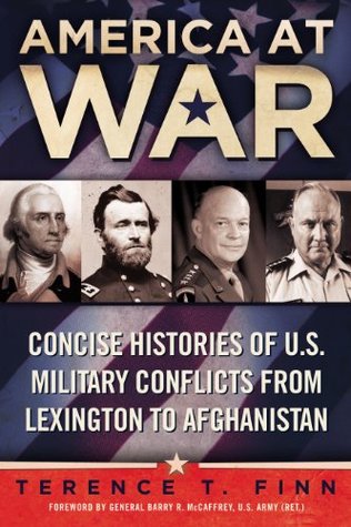 America at War: Concise Histories of U.S. Military Conflicts From Lexington to Afghanistan (Kindle Edition)