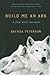 Build Me an Ark by Brenda Peterson Build Me an Ark by Brenda Peterson