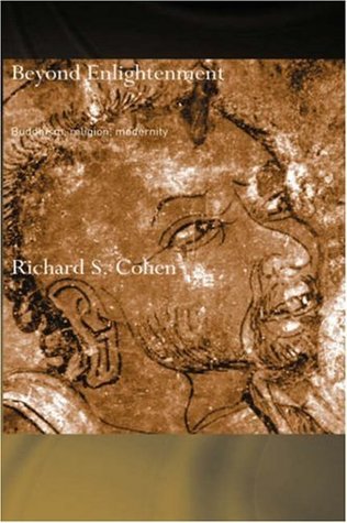 Beyond Enlightenment: Buddhism, Religion, Modernity (Routledge Critical Studies in Buddhism)