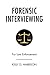 Forensic Interviewing : For Law Enforcement