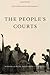 The People’s Courts by Jed Handelsman Shugerman