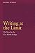 Writing at the Limit: The Novel in the New Media Ecology (Frontiers of Narrative)