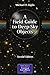 A Field Guide to Deep-Sky Objects (The Patrick Moore Practical Astronomy Series)