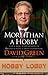 More Than a Hobby: How a $600 Startup Became America's Home and Craft Superstore (The Inside Story of Hobby Lobby)