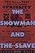 The Showman and the Slave: Race, Death, and Memory in Barnum’s America
