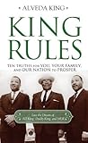King Rules: Ten Truths for You, Your Family, and Our Nation to Prosper
