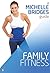 Michelle Bridges Guide to Family Fitness