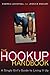 The Hookup Handbook: A Sing...