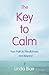 The Key to Calm