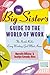 The Big Sister's Guide to the World of Work by Marcelle Langan DiFalco