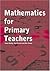 Mathematics For Primary Tea...