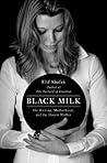 Book cover for Black Milk: On the Conflicting Demands of Writing, Creativity, and Motherhood