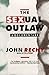 The Sexual Outlaw by John Rechy