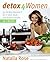 Detox for Women All New Approach for a Sleek Body and Radiant... by Natalia Rose