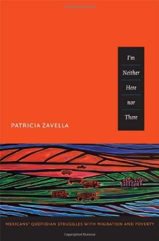I'm Neither Here Nor There: Mexicans' Quotidian Struggles with Migration and Poverty (Kindle Edition)