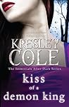 Kiss of a Demon King by Kresley Cole Kiss of a Demon King by Kresley Cole