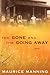 The Gone And The Going Away: Poetry by a Pulitzer Prize Finalist—Meditations on Boyhood, Home, and a Lost Kentucky Landscape