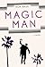 Magic Man: A Novel