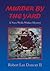 Murder by the Yard: A Nora Wolfe Walker Mystery