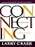 Connecting: Healing Ourselves and Our Relationships