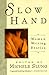 Slow Hand: A Tantalizing Anthology of Erotic Stories by Women, for Women