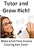 Tutor and Grow Rich!: How To Make A Full Time Income Tutoring Part Time