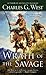 Wrath of the Savage by Charles G. West Wrath of the Savage by Charles G. West