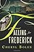 Falling for Frederick