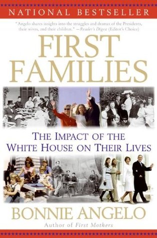 First Families: the Impact of the White House on Their Lives (Kindle Edition)
